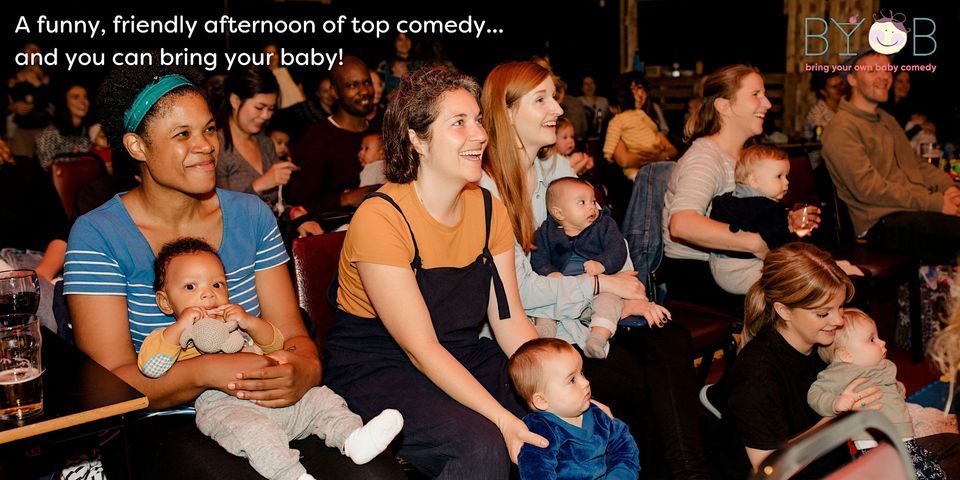 Bring Your Own Baby Comedy Clapham
