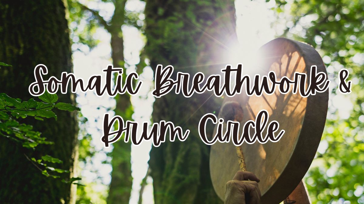 Somatic Breathwork & Drum Circle