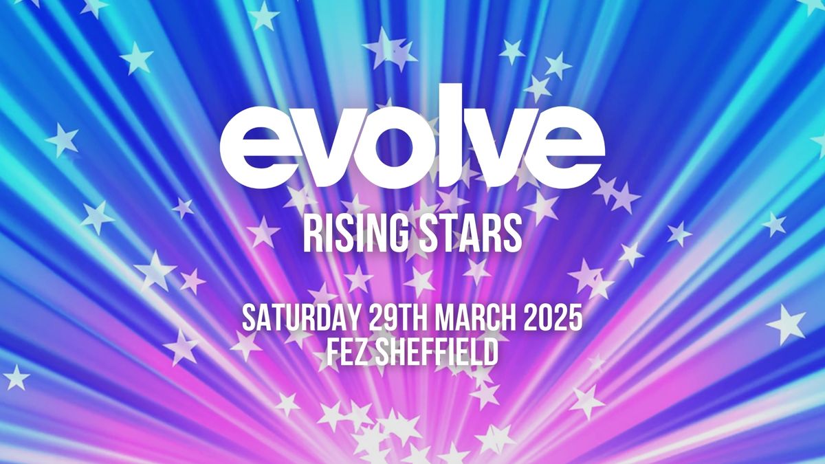 Evolve : Rising Stars