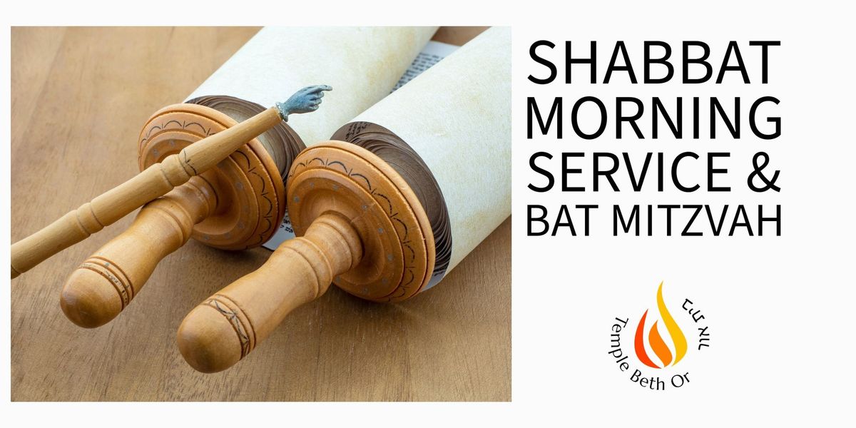 Shabbat Morning Service and Bat Mitzvah [See Description]