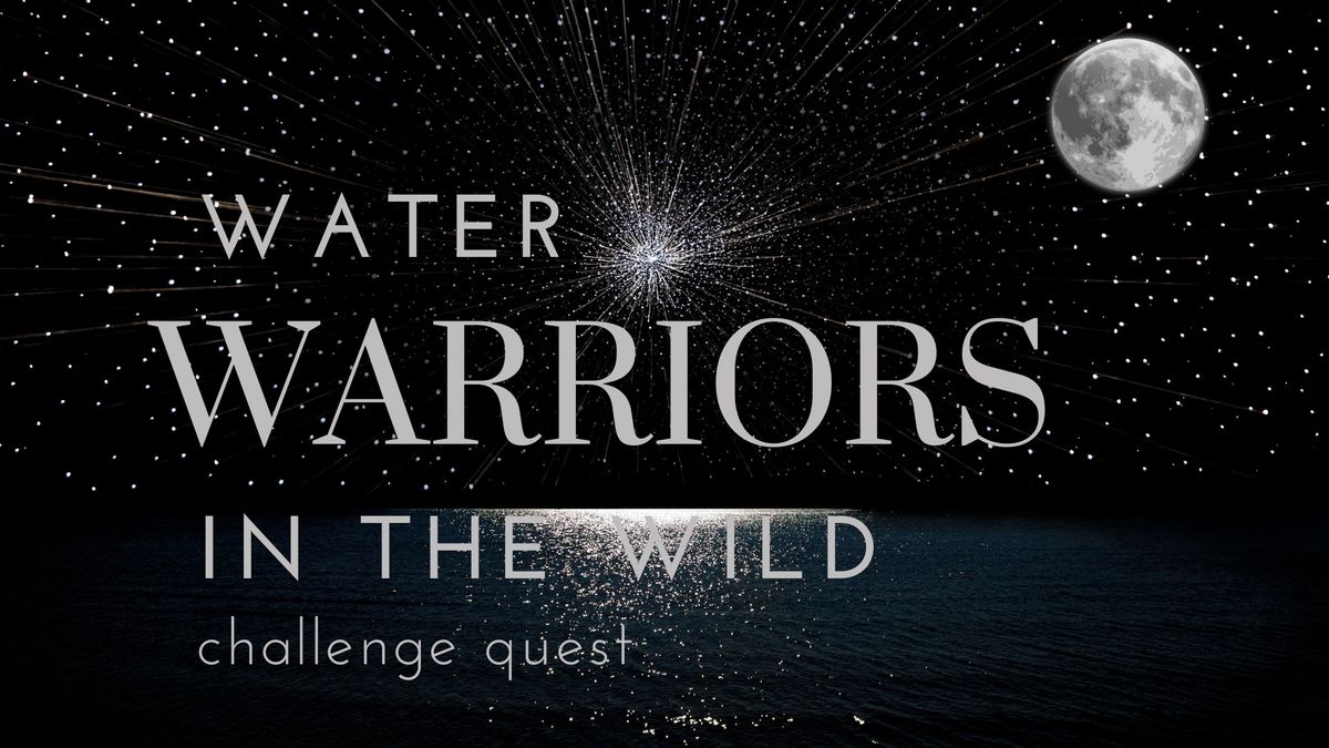 Water Warriors in the Wild Challenge Quest