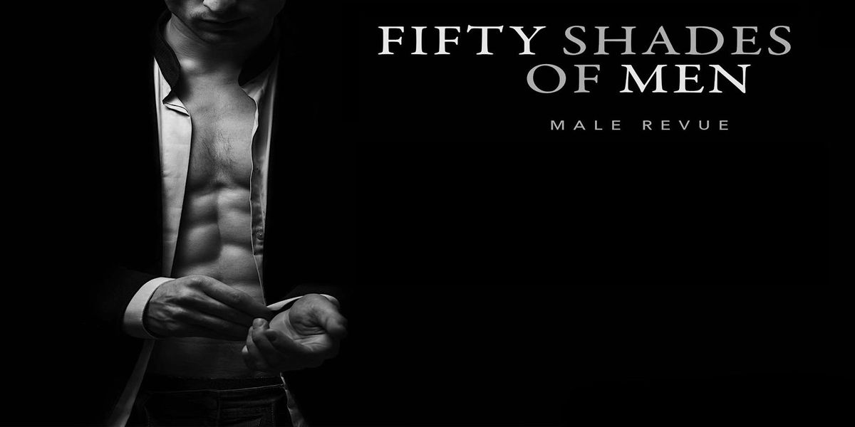 Fifty Shades of Men | The Live Show: A Bad Girl's Heaven!