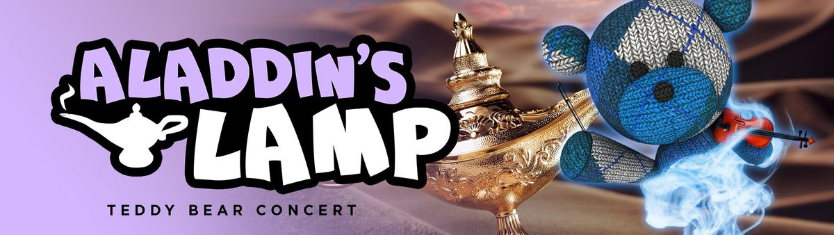 Teddy Bear Concert: Aladdin's Lamp