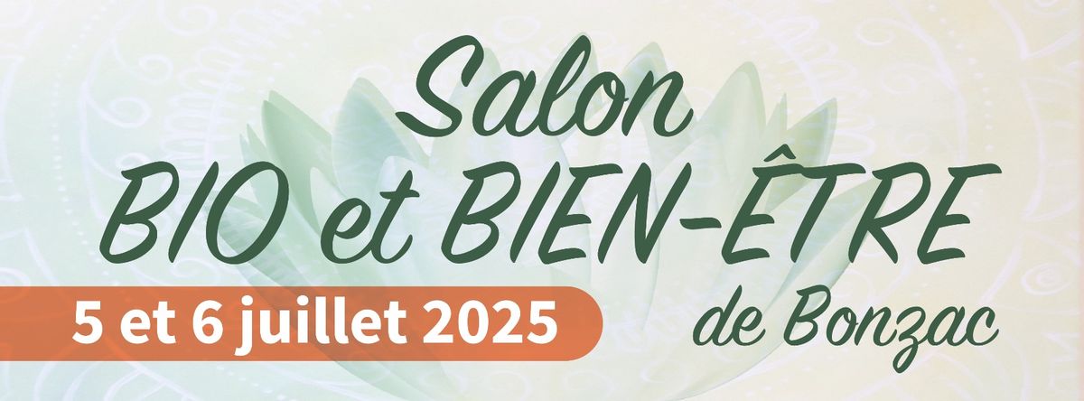 Salon Bio et Bien-\u00eatre de Bonzac