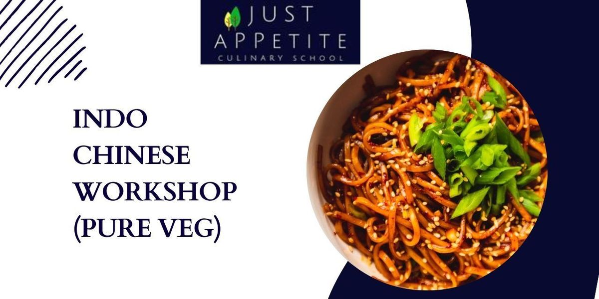 INDO  CHINESE  WORKSHOP (PURE VEG)