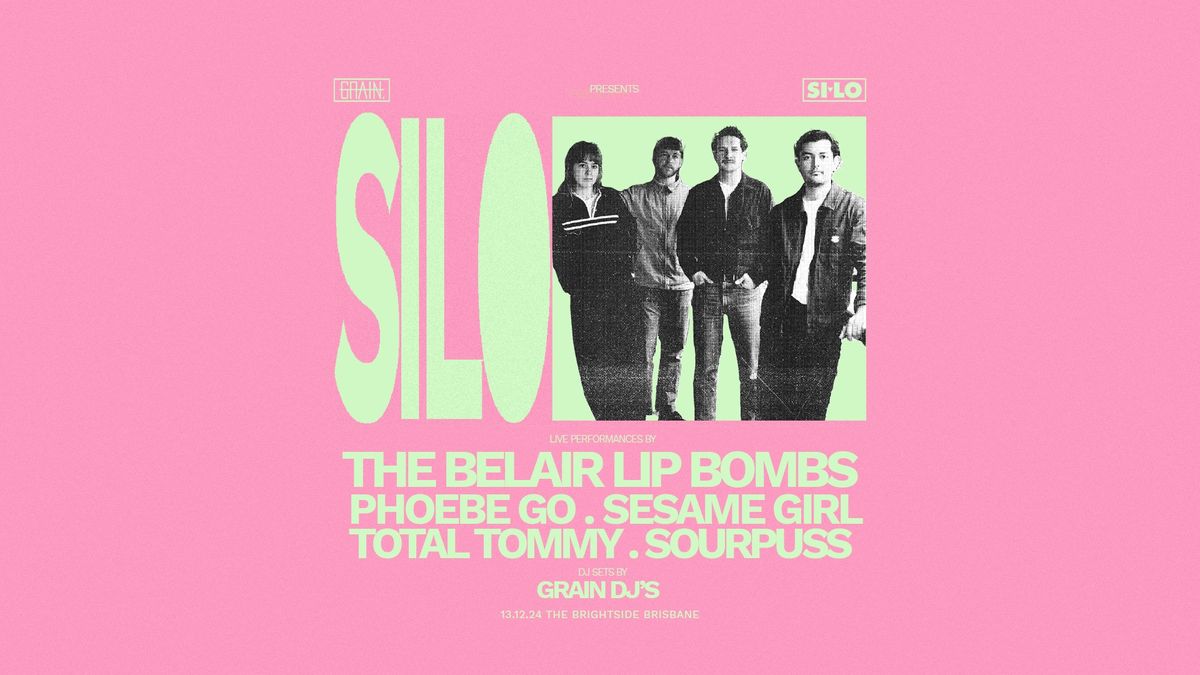 SILO 24: The Belair Lip Bombs, Phoebe Go, Sesame Girl, Total Tommy & Sourpuss