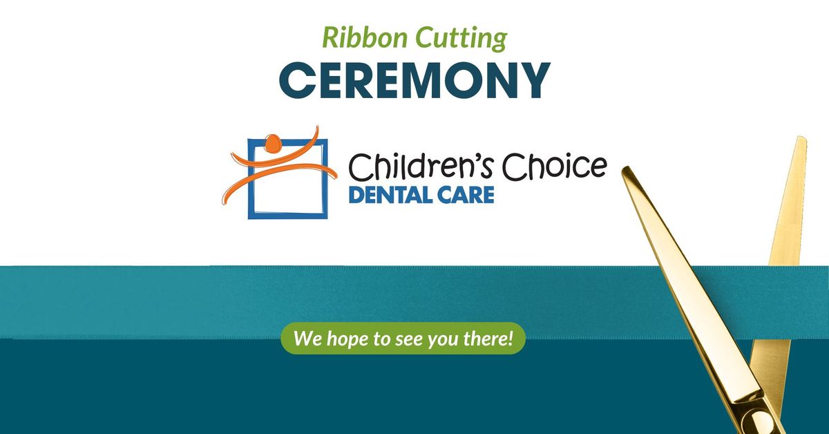 Family Event & Grand Opening Ceremony with Children's Choice Dental Care