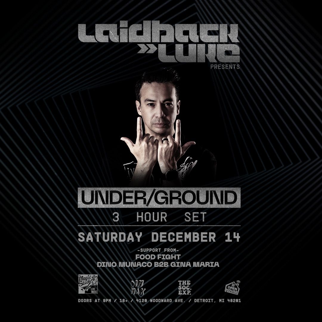 Laidback Luke: Under\/Ground (3 Hour Set) at Magic Stick - Detroit, MI