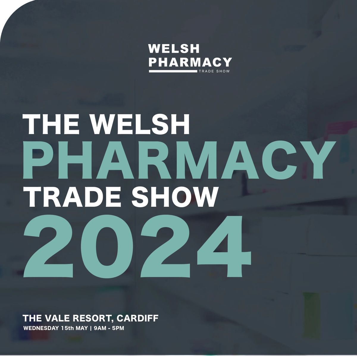 The Welsh Pharmacy Trade Show 2024