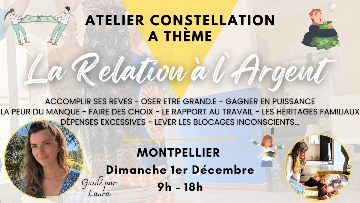 Atelier Constellation \u00e0 th\u00e8me: La Relation \u00e0 l'Argent - RDV \u00e0 Montpellier