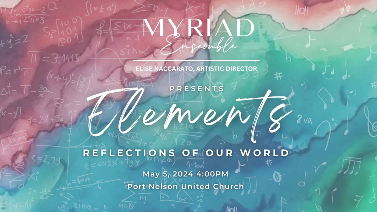 Elements - Reflections of our World || Presented by Myriad Ensemble