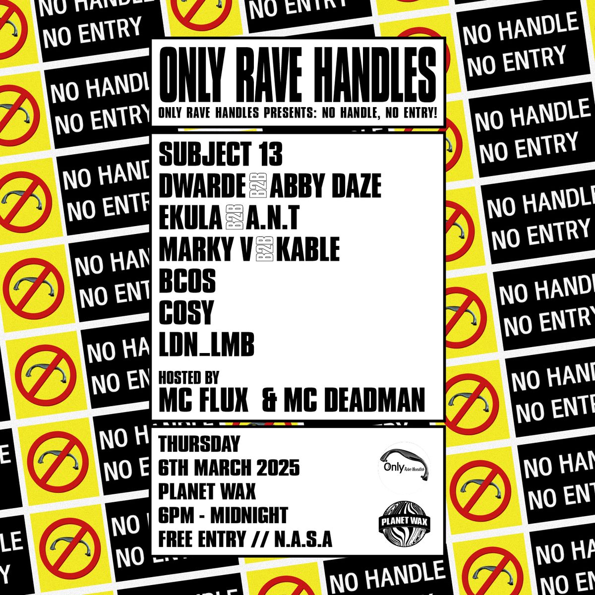 Only Rave Handles Presents: No Handle, No Entry!