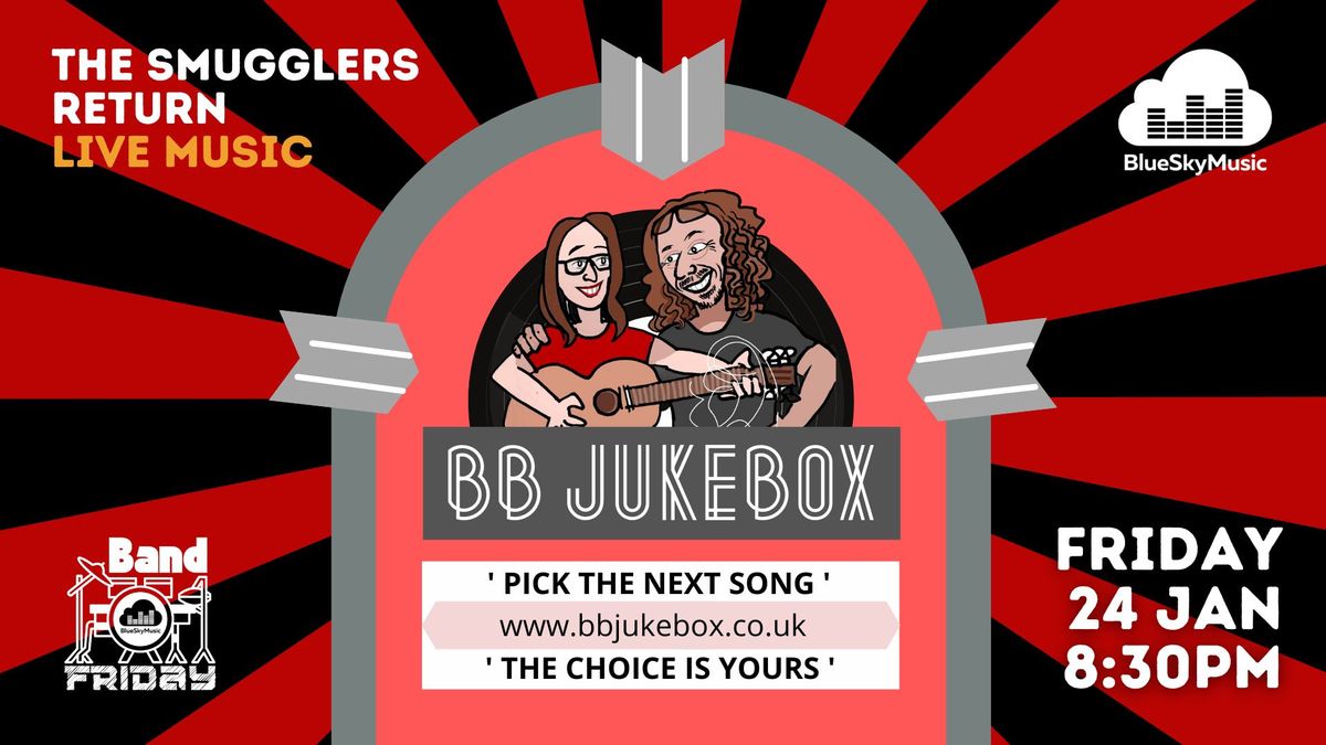 BAND FRIDAY! BB Jukebox at The Smuggler's Return