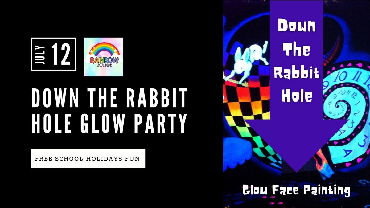 'Down the rabbit hole' Glow Party, July School Holidays at Johnsonville Shopping Centre