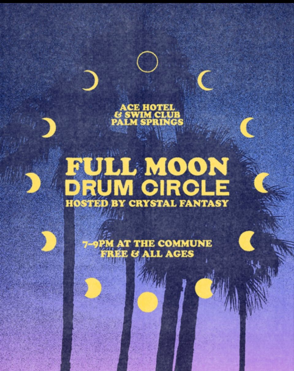 Full Moon Drum Circle and Celebration at the Ace Hotel