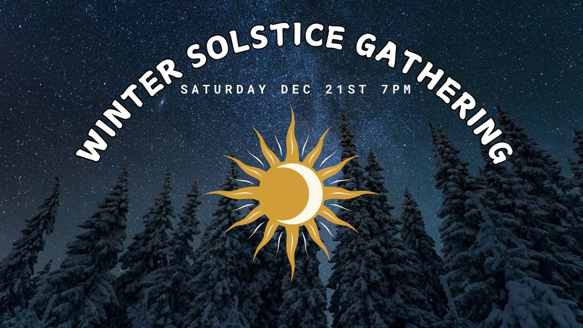 Winter Solstice Gathering