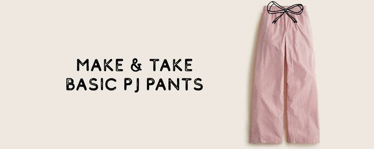 Sew Basic PJ Pants with Us!