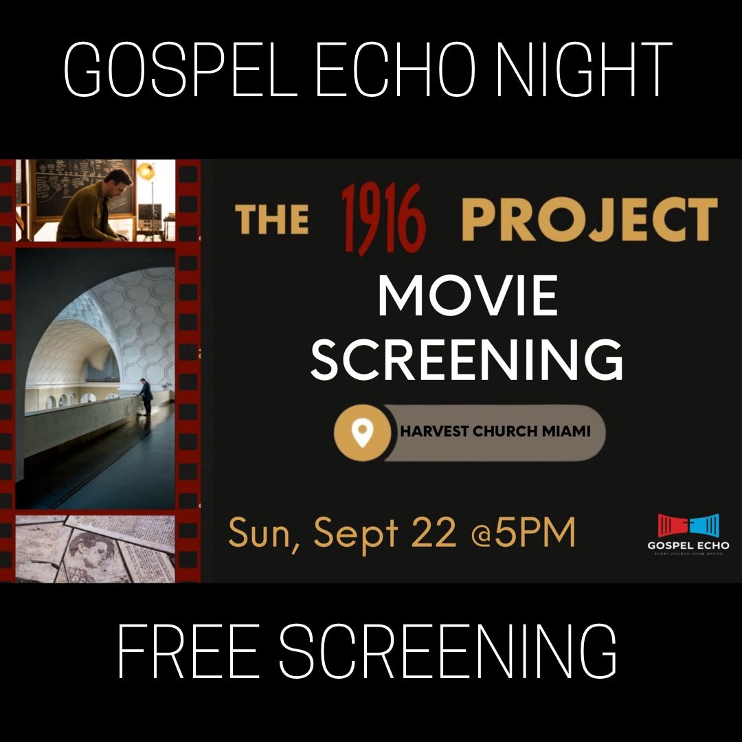 GOSPEL ECHO USA NIGHT: MOVIE SCREENING | 1916 Project