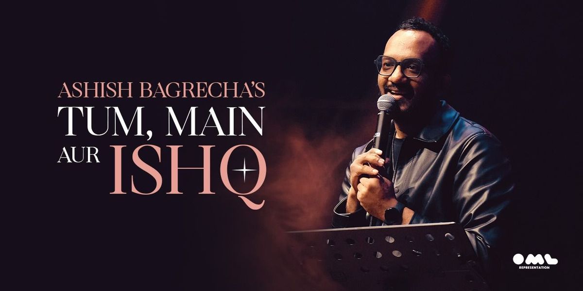Tum, Main aur Ishq - Ashish Bagrecha