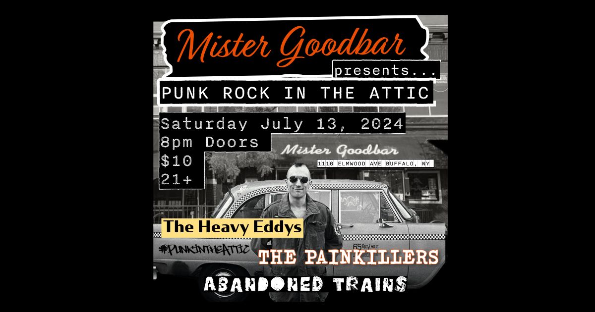 Punk in the Attic with Abandoned Trains, The Painkillers and The Heavy Eddys 