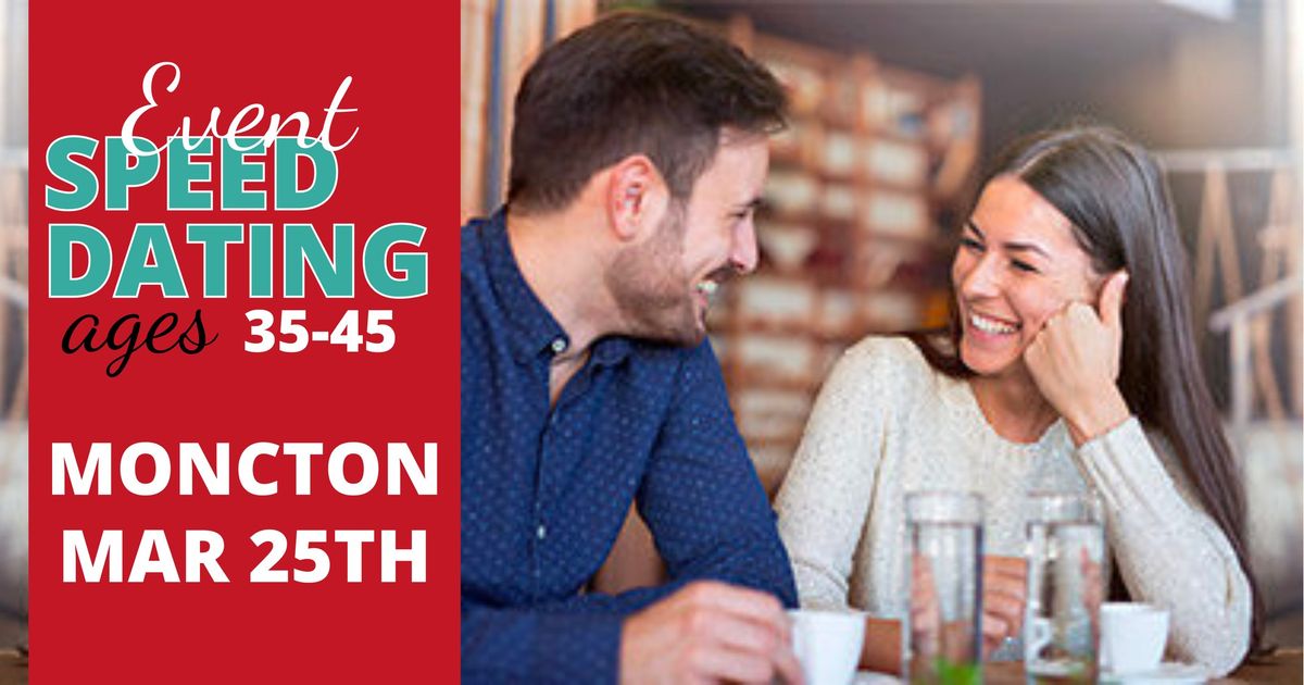 Moncton Speed Dating - Ages 35 - 45