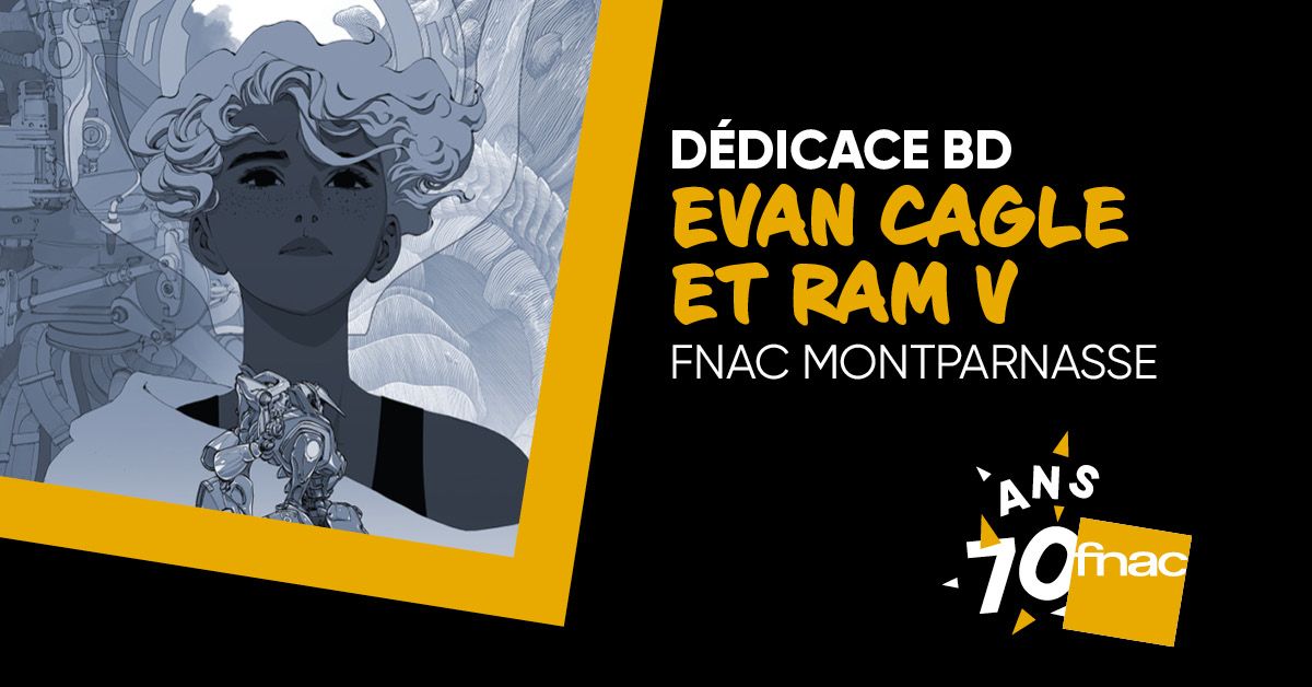 Evan Cagle et Ram V en d\u00e9dicace \u00e0 la Fnac Montparnasse !