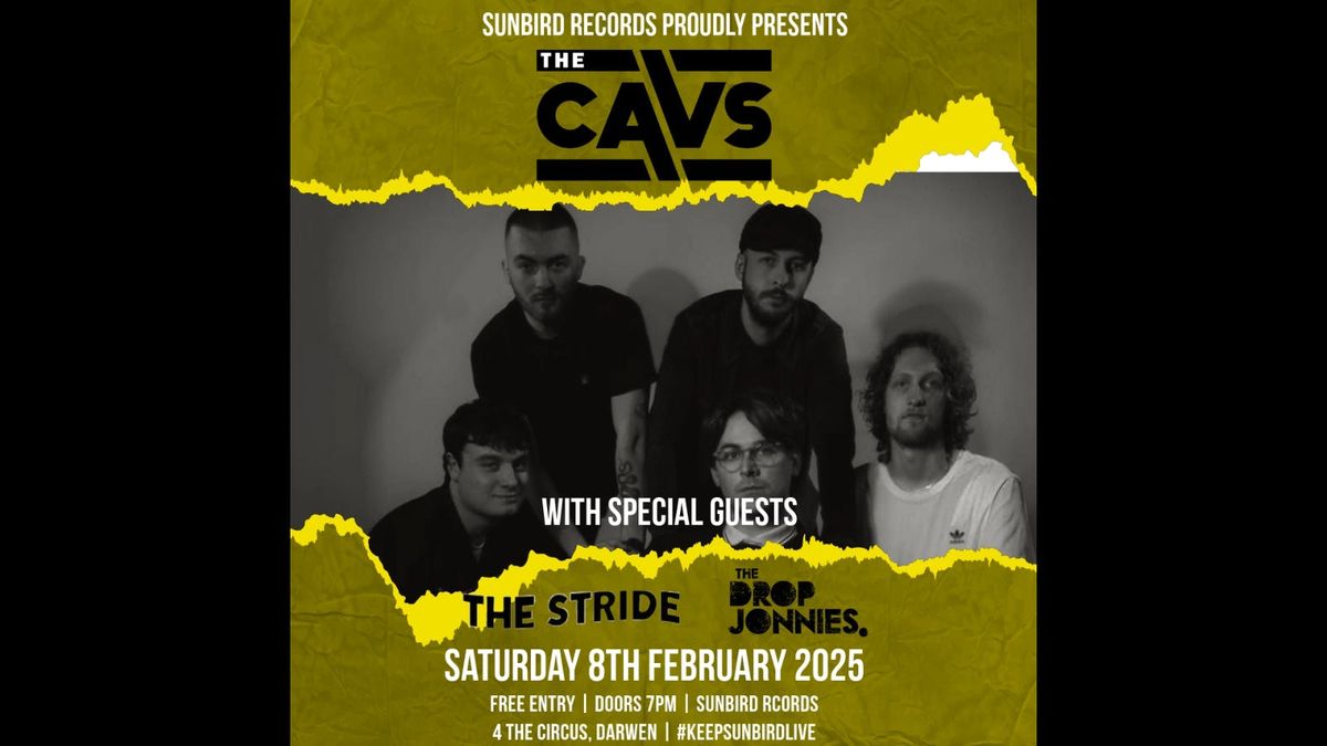 The Cavs + The Stride + The Drop Jonnies Saturday 8th February 2025 | Sunbird Records, Darwen