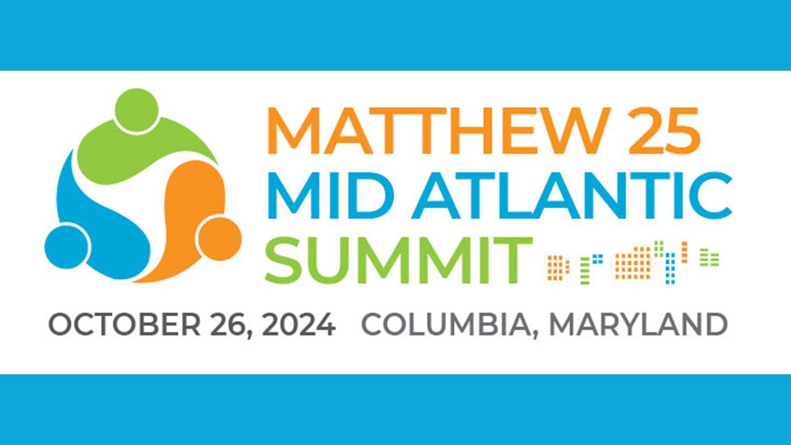 Matthew 25 Mid-Atlantic Summit