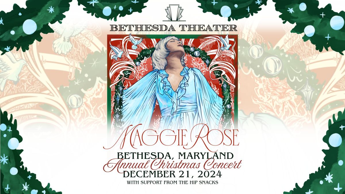 Maggie Rose Annual Christmas Concert Live at Bethesda Theater with Special Guest The Hip Snacks