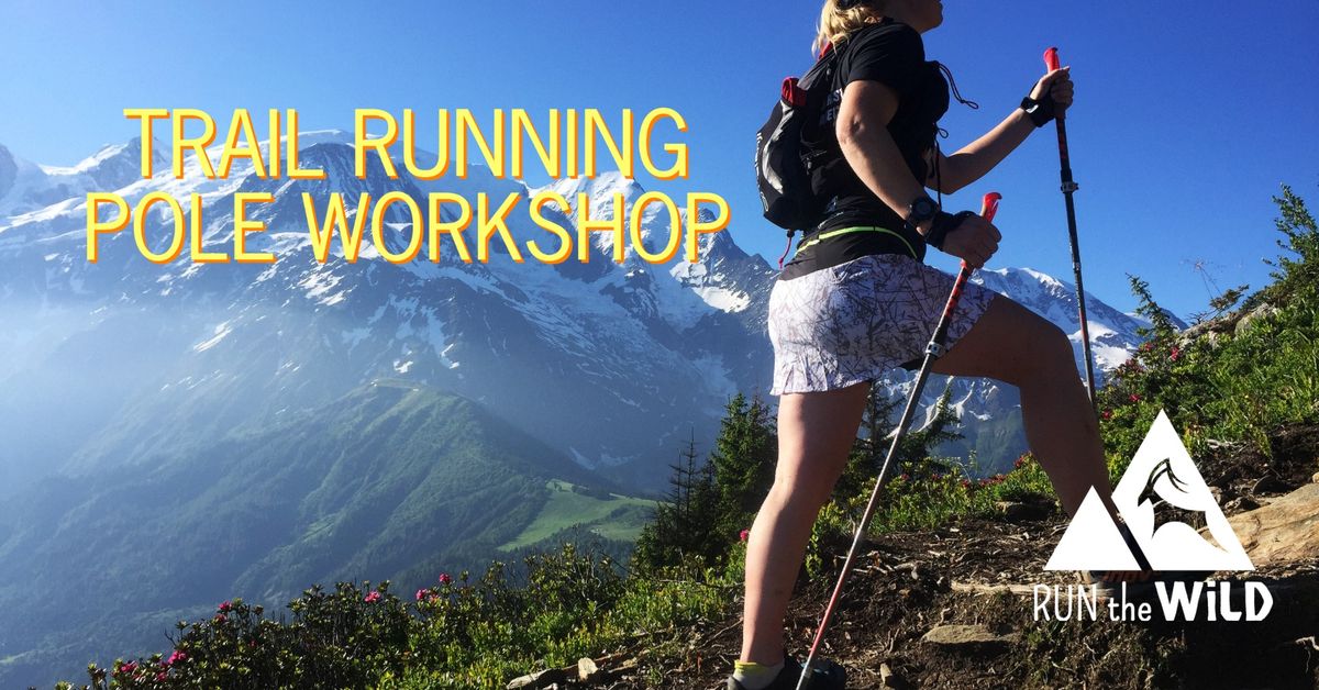 Trail Running Pole Workshop