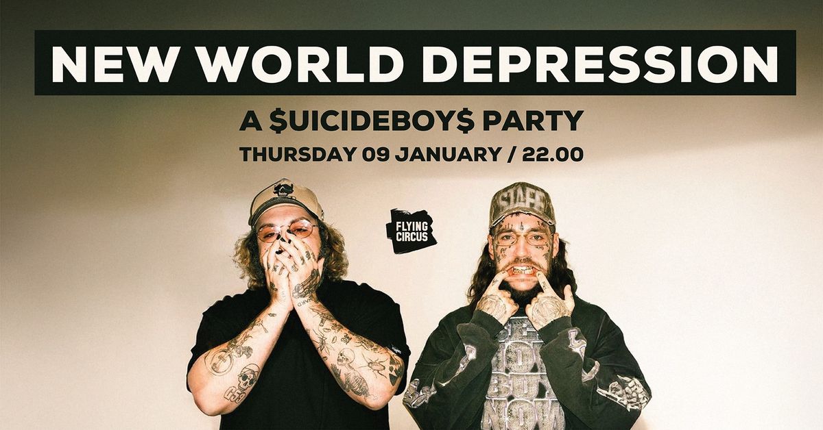 New World Depression, A $uicideboy$ Party @ Flying Circus