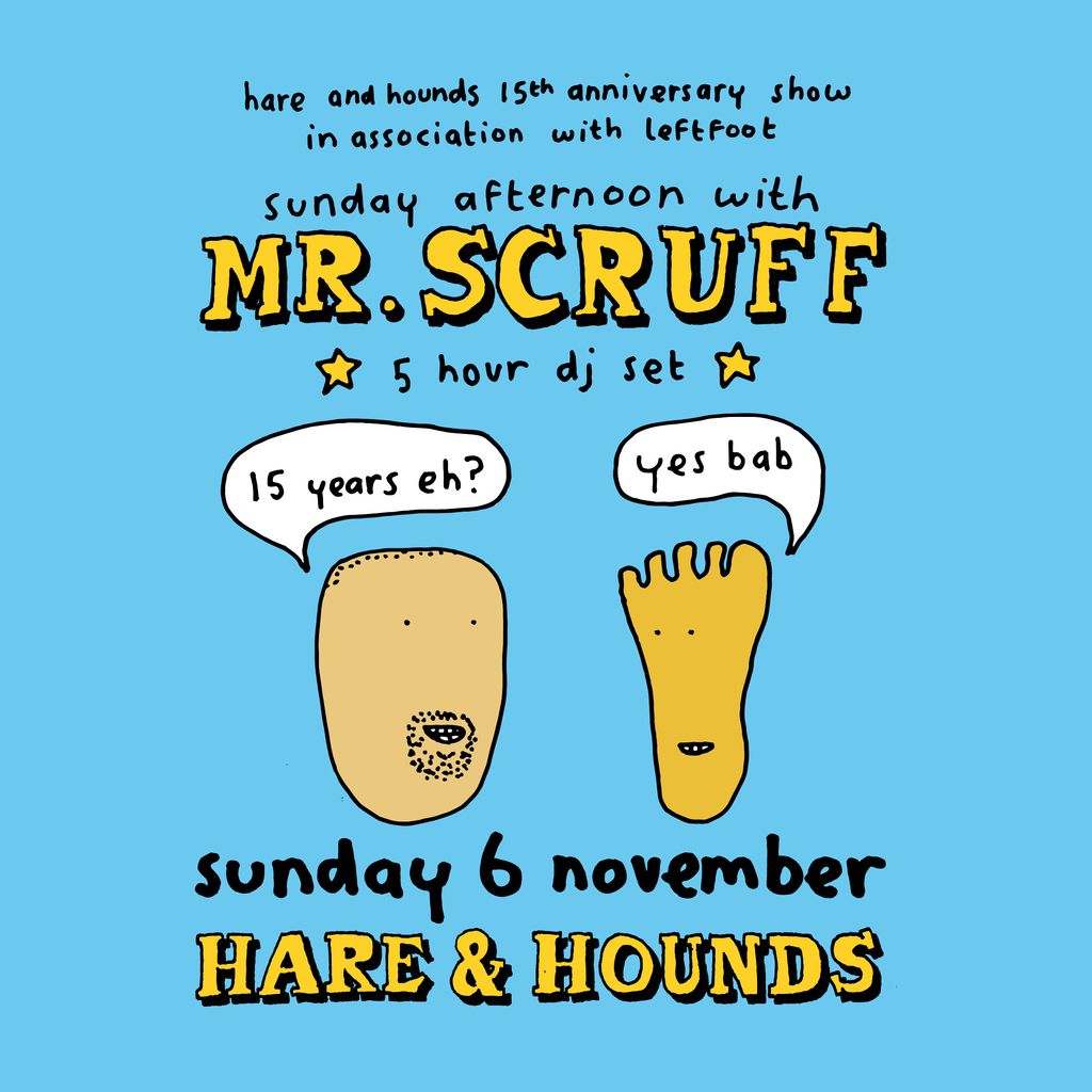 H&H 15th Anniversary w\/ Mr Scruff