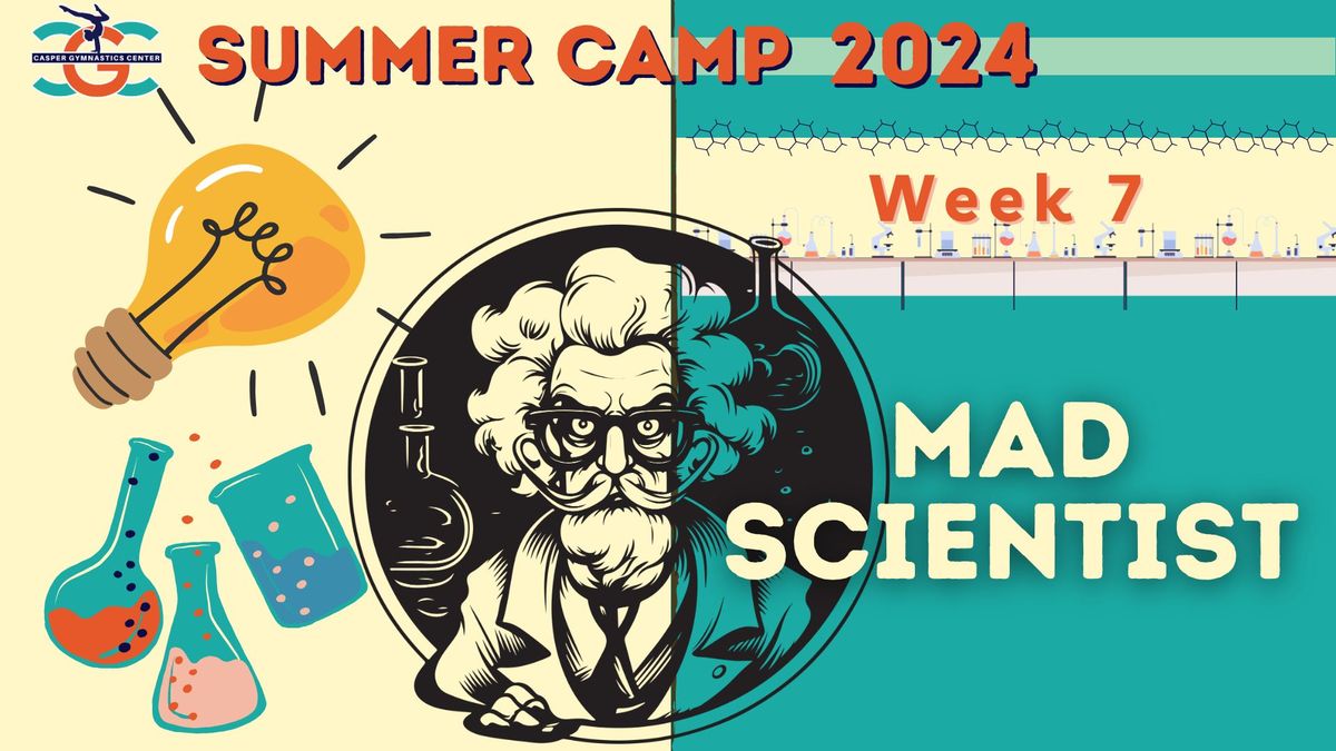 CGC Summer Camp Week 7 - Mad Scientist