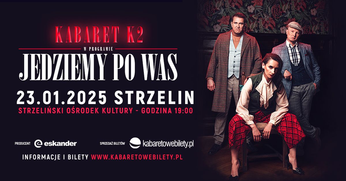 Strzelin \u2022 Kabaret K2 - Jedziemy po Was (2025)