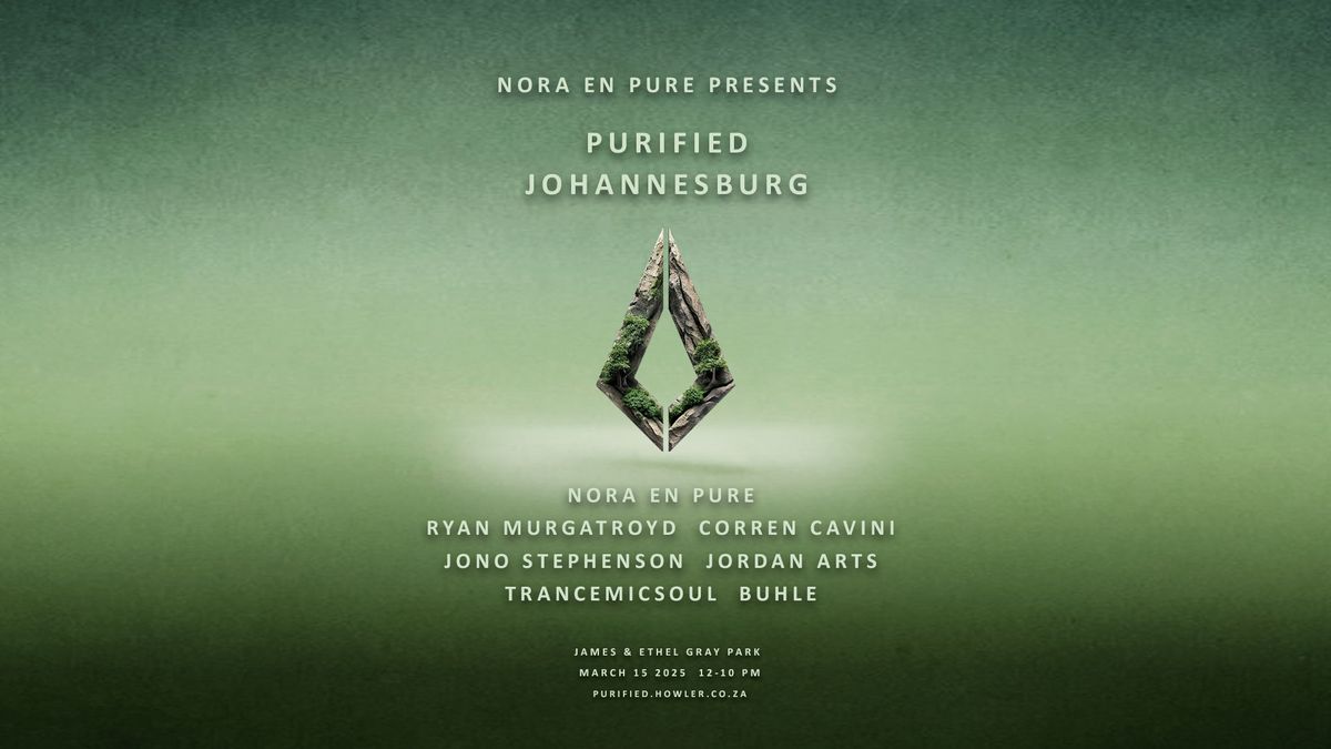 Purified, Johannesburg - 15 March 2025