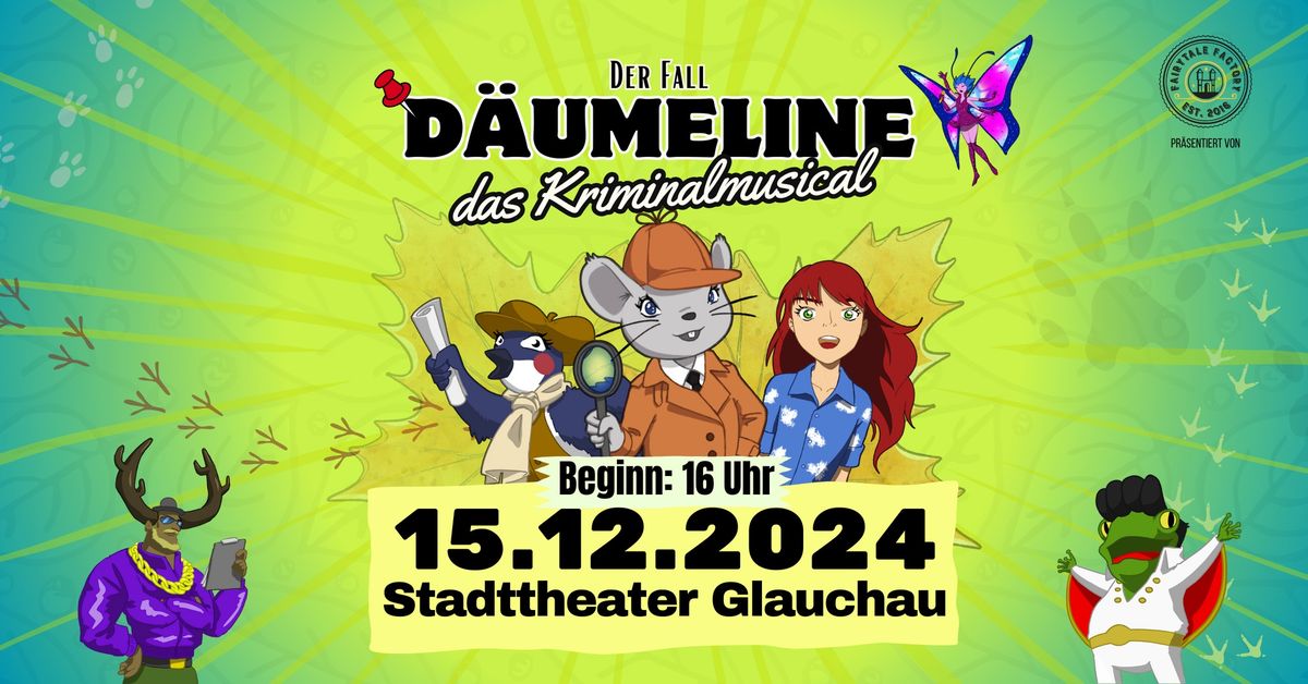 Der Fall D\u00e4umeline - Das Kriminalmusical Glauchau