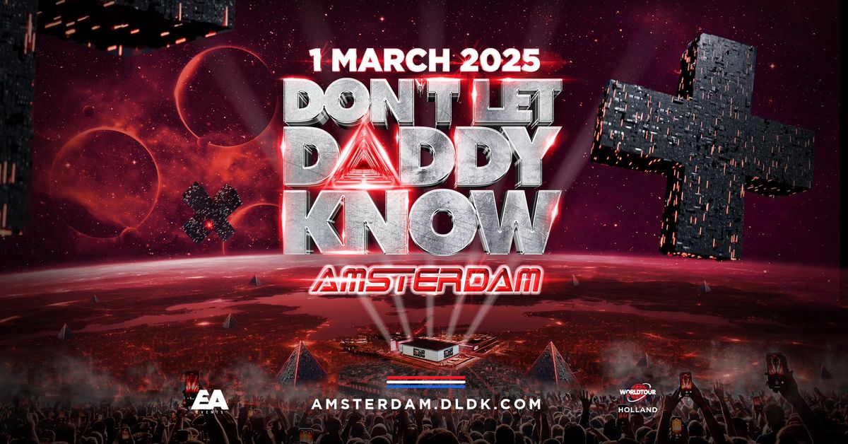 DON'T LET DADDY KNOW | Amsterdam 2025