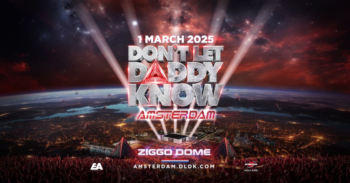 DON'T LET DADDY KNOW | Amsterdam 2025