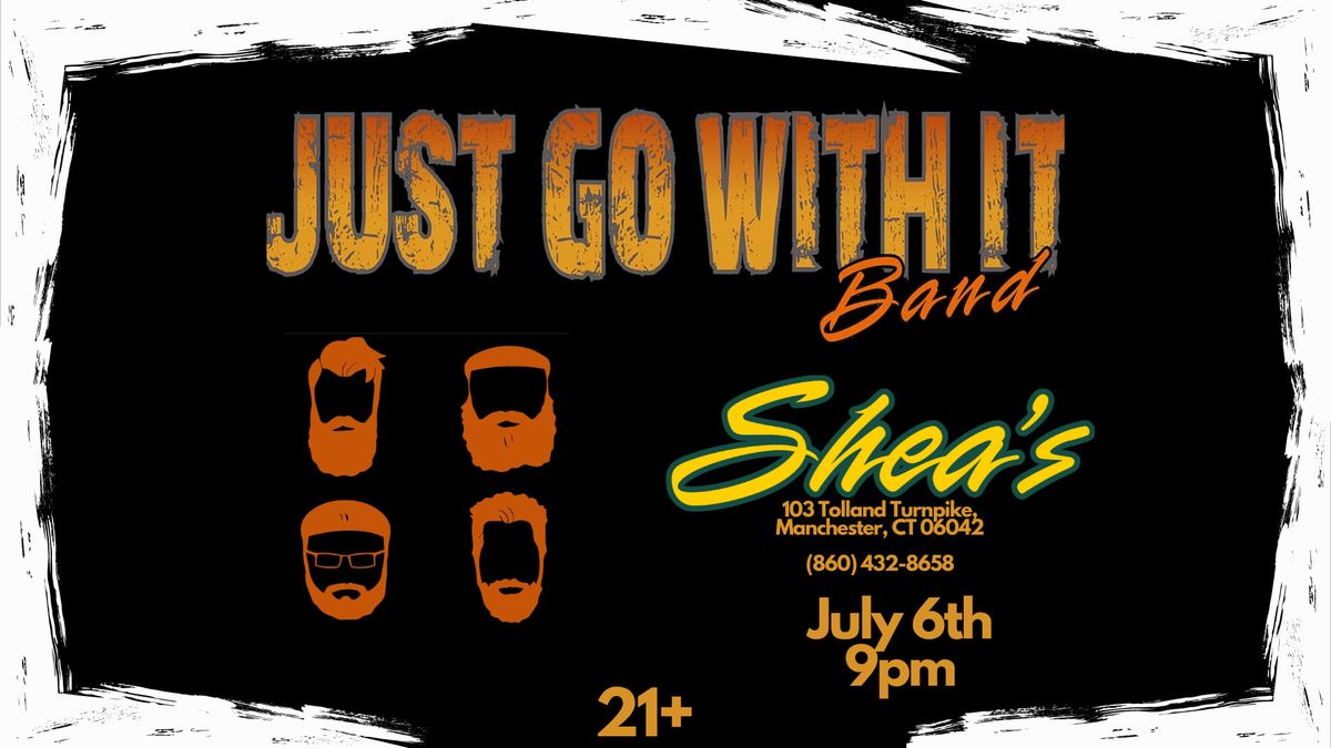 Just Go With It Band RETURNS to Sheas!