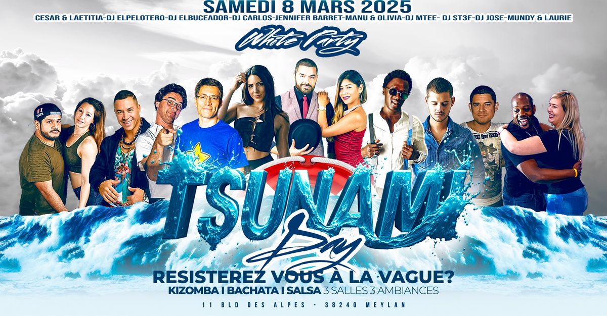 TSUNAMI DAY WHITE PARTY 3 SALLES - 3 AMBIANCES | KIZOMBA | BACHATA | SALSA