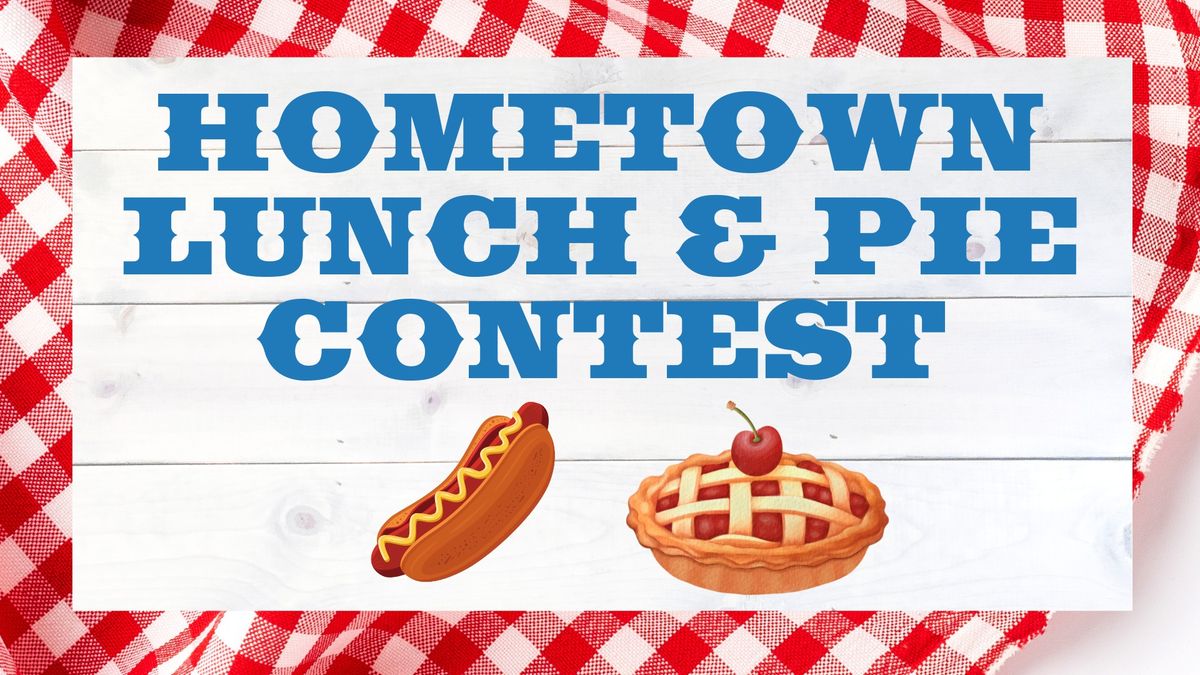 Hometown Celebration - Luncheon & Pie Contest\/Auction