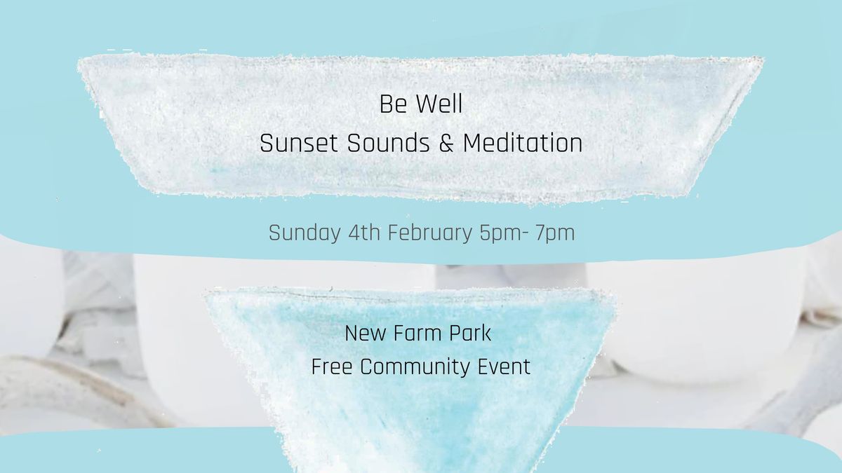 Be Well - Sunset Sounds & Meditation 