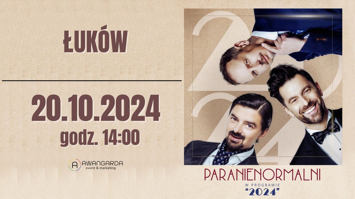 \u0141UK\u00d3W \/ Kabaret Paranienormalni - nowy program "2024"