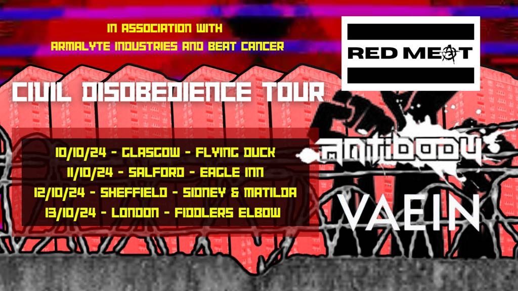 Civil Disobedience Tour ft Red Meat, Antibody & Vaein - London