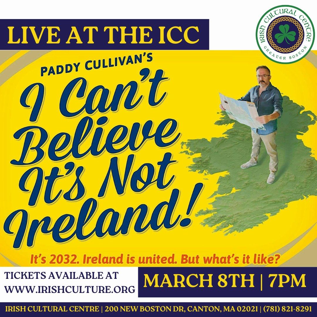 Paddy Cullivan's "I Can't Believe It's Not Ireland"