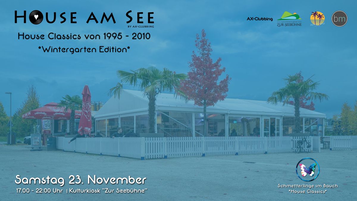 House am See *Wintergarten Edition* House Classics