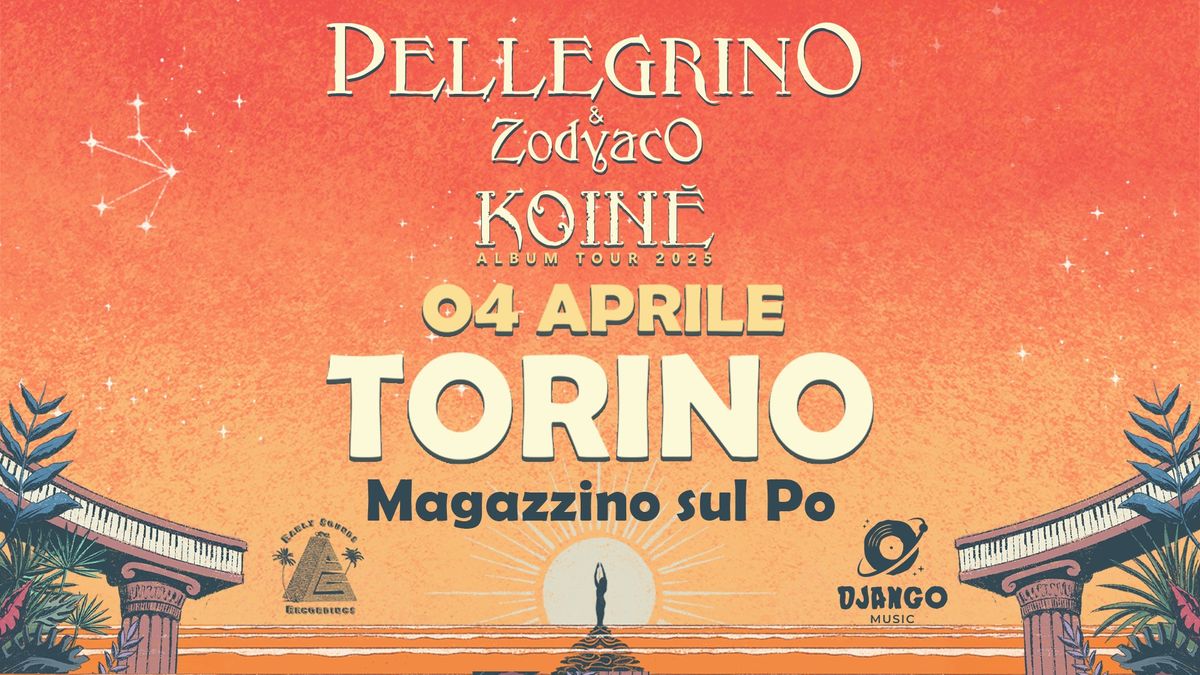 PELLEGRINO & ZODYACO | Koin\u00e8 Album Tour 2025 @ Magazzino sul Po - Torino