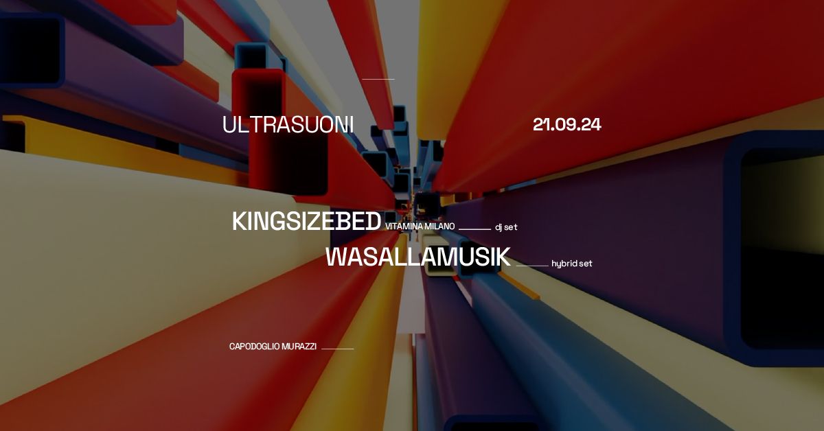 Ultrasuoni \u2737 Wasallamusik \/ Kingsizebed \u2737 Capodoglio