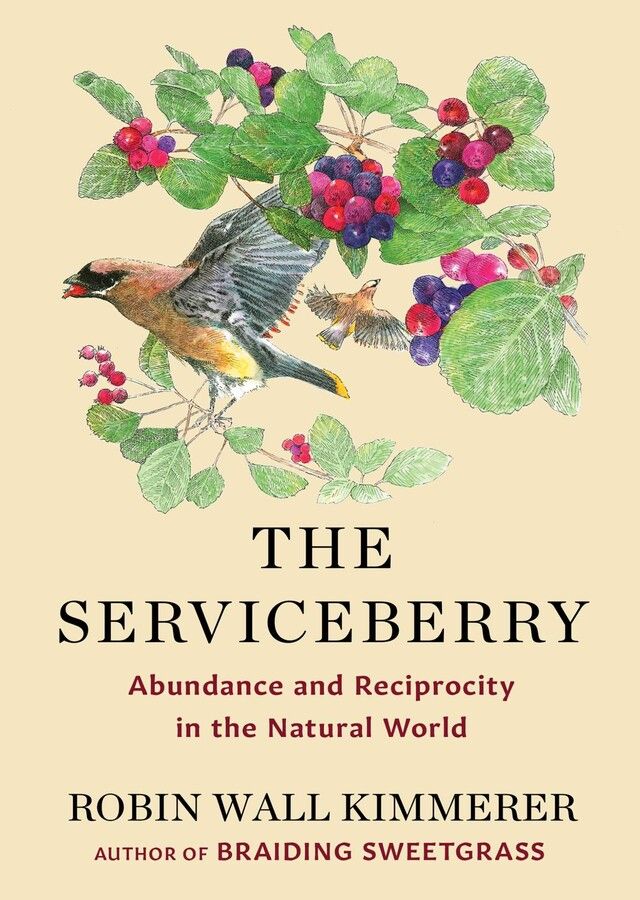  The Serviceberry: Abundance and Reciprocity in the Natural World -- Community Read & Discussion