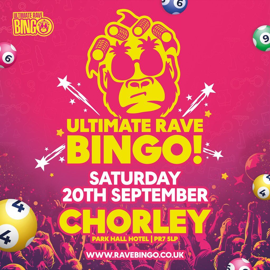 Ultimate Rave Bingo \/\/ Chorley \/\/ Friday 20th September